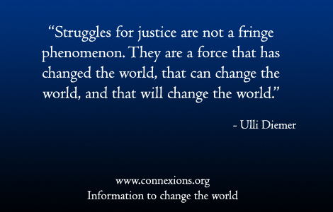 Ulli Diemer: Struggles for justice are not a fringe phenomenon. They are a force that has changed the world, that can change the world, and that will change the world.