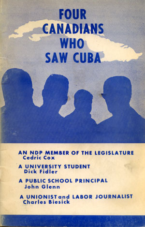 Four Canadians Who Saw Cuba 1963.