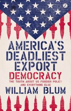 William Blum: Deadliest Export