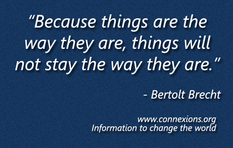 Brecht: Because things are the way they are, things will not stay the way they are.