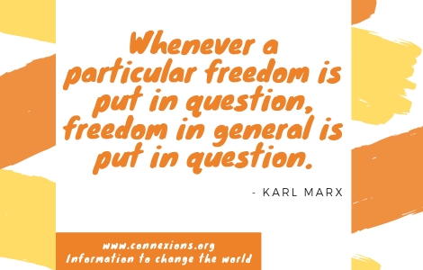 Whenever a particular freedom is put in question, freedom in general is put in question. - Karl Marx