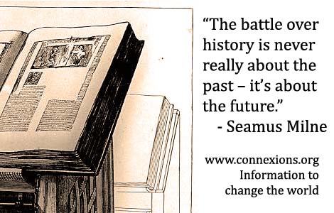 Seamus Milne: The battle over history is never really about the past - it's about the future.