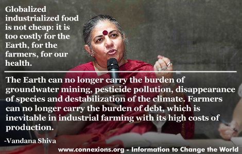 Vandana Shiva: Globalized industrialized food is not cheap.